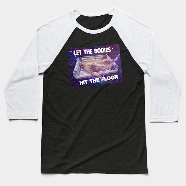 Let the bodies hit the floor meme Cat edition Baseball T-Shirt by Purplelism